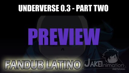 PREVIEW Underverse 03 Part Two - Fandub latino