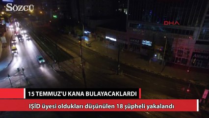 15 Temmuz için eylem hazırlığında yakalandılar