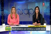 Mujer teme por su vida luego que su expareja intente asesinarla