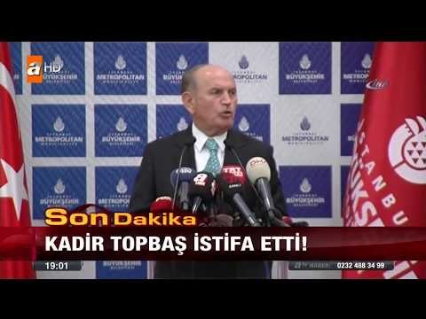 Kadir Topbaş görevinden istifa etti! - 22 Eylül 2017