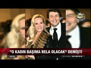 "O kadın başıma bela olacak" demişti!- 28 Ağustos 2017