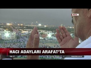 Hacı adayları Arafat'ta!  - 31 Ağustos 2017