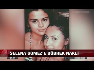 Selena Gomez'e böbrek nakli - 15 Eylül 2017
