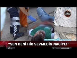 Sen beni hiç sevmedin Naciye! - 21 Eylül 2017