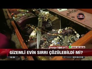Gizemli evin sırrı çözülebildi mi? - 21 Eylül 2017