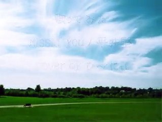 歌ってみた　Missing you / 平井堅