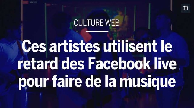 Comment ces artistes utilisent le retard sur Facebook Live pour jouer de la musique.