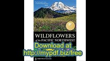 Wildflowers of the Pacific Northwest (A Timber Press Field Guide)