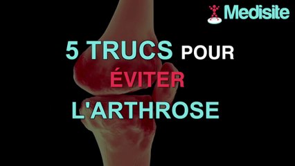5 trucs pour éviter l’arthrose