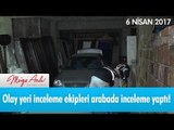 Kanlı arabada inceleme yapıldı!  Müge Anlı ile Tatlı Sert 6 Nisan 2017 1817. Bölüm - atv