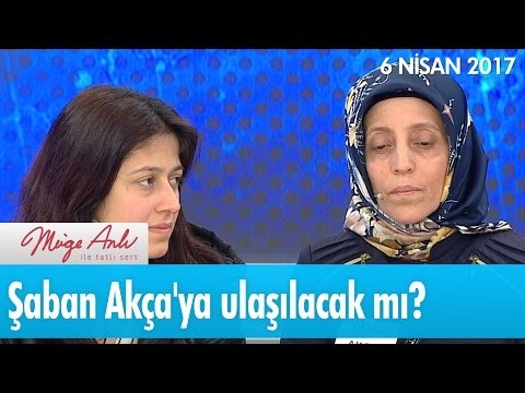 Şaban Akça'ya ulaşılacak mı? Müge Anlı ile Tatlı Sert 6 Nisan 2017 1817. Bölüm - atv