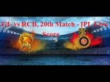 GL vs RCB, 20th Match - IPL Live Score