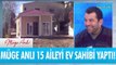 Müge Anlı 15 aileyi ev sahibi yaptı! - Müge Anlı ile Tatlı Sert 23 Haziran 2017 - atv