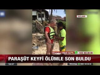 Paraşüt keyfi ölümle son buldu! - 14 temmuz 2017