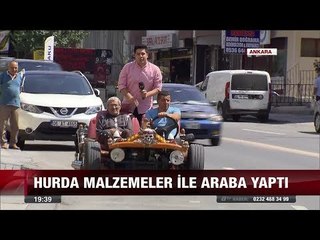 Hurda malzemeler ile ile araba yaptı! - 17 Ağustos 2017