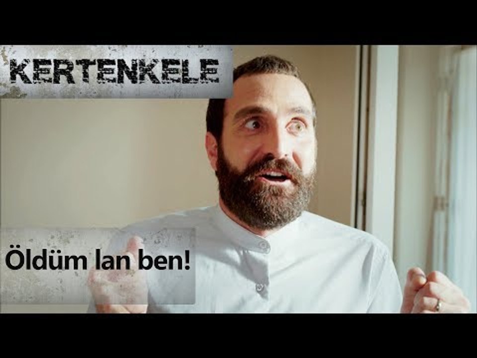 Öldüm lan ben!