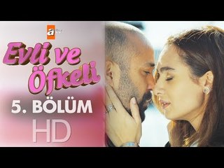 Evli ve Öfkeli 5. Bölüm