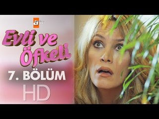 Evli ve Öfkeli 7. Bölüm