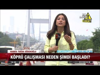 Köprüde çile, ne zaman bitecek? - 27 Eylül 2017