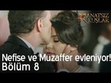 Nefise ve Muzaffer evleniyor!  - Kanatsız Kuşlar 8. Bölüm