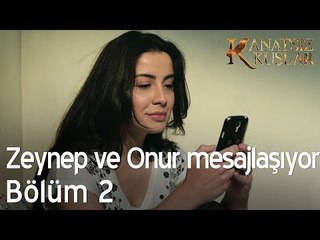Zeynep ile Onur mesajlaşıyor... - Kanatsız Kuşlar 2. Bölüm