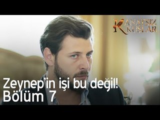 Zeynep'in işi bu değil! - Kanatsız Kuşlar 7. Bölüm