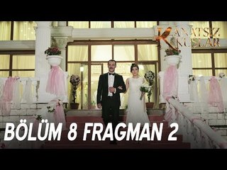 Kanatsız Kuşlar 8. Bölüm 2. Fragman