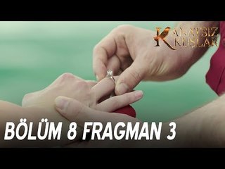 Kanatsız Kuşlar 8. Bölüm 3. Fragman