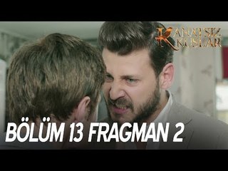 Kanatsız Kuşlar 13. Bölüm 2. Fragman