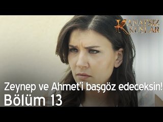 Zeynep' ve Ahmet'i baş göz edeceksin! - Kanatsız Kuşlar 13. Bölüm