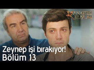 Zeynep işi bırakıyor! - Kanatsız Kuşlar 13. Bölüm