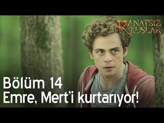 Emre, Mert'i kurtarıyor - Kanatsız Kuşlar 14. Bölüm