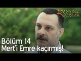 Mert'i Emre kaçırmış - Kanatsız Kuşlar 14. Bölüm