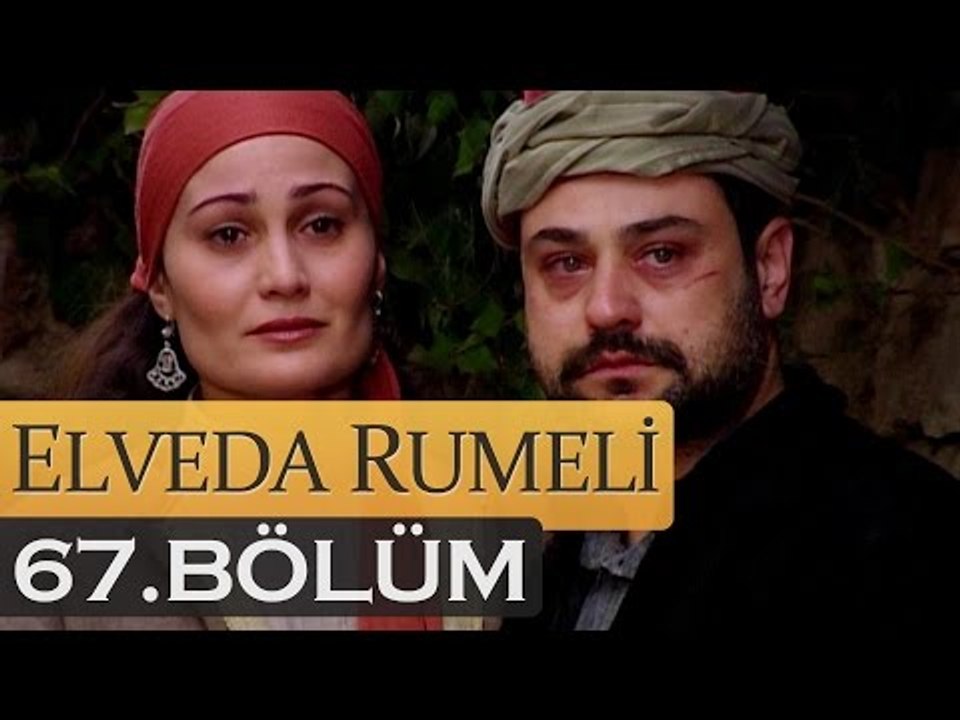 Elveda Rumeli 67. Bölüm - atv