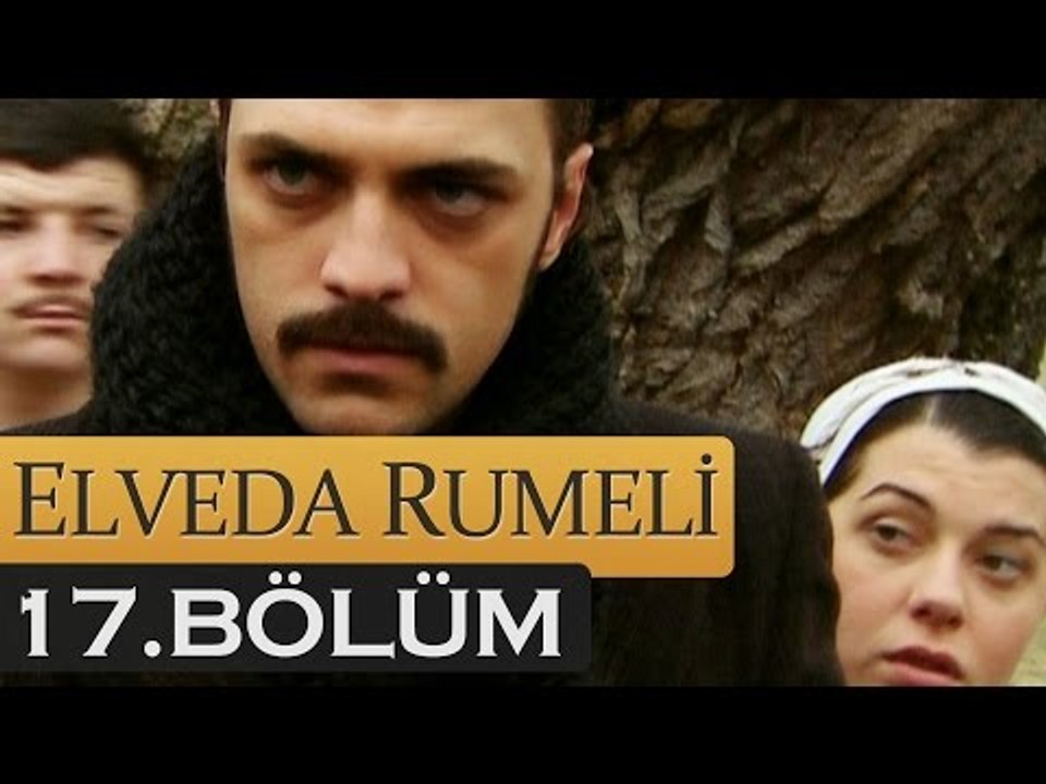 Elveda Rumeli 17. Bölüm - atv