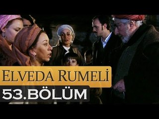 Elveda Rumeli 53. Bölüm - atv