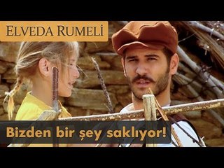 Bizden bir şey saklıyor! - Elveda Rumeli