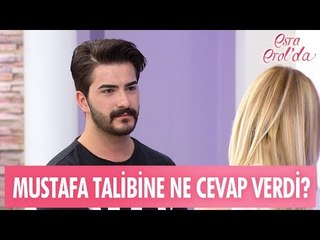 Mustafa talibine ne cevap verdi? - Esra Erol'da 22 Mayıs 2017