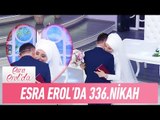 Esra Erol'da 336. nikah kıyıldı. - Esra Erol'da 31 Mayıs 2017