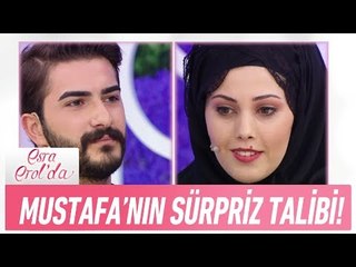 Mustafa sürpriz talibine ne cevap verecek? - Esra Erol'da 1 Haziran 2017