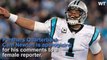 Cam Newton Apologizes For Degrading Comments To Female Reporter