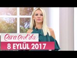Esra Erol'da 8 Eylül 2017 Cuma - Tek Parça
