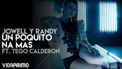 Un Poquito Na Mas ft. Tego Calderon [Official Video]