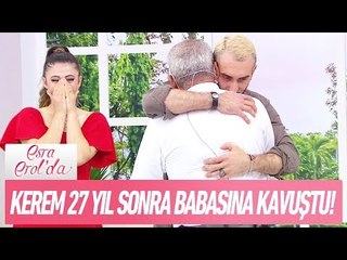 Kerem 27 yıl sonra babasına kavuştu! - Esra Erol'da 27 Eylül 2017