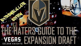 The Haters Guide to the Vegas Golden Knights Expansion Draft