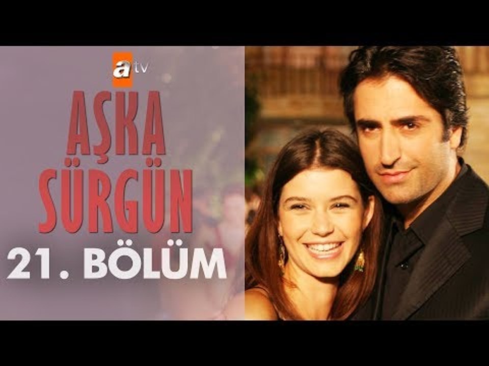 Aşka Sürgün 21. bölüm