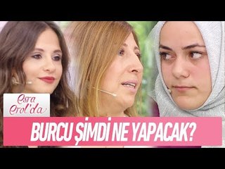 Burcu şimdi ne yapacak? - Esra Erol'da 3 Ekim 2017
