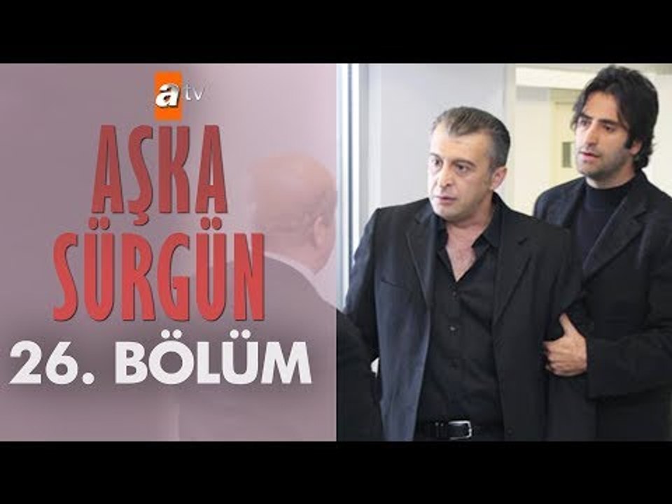 Aşka Sürgün 26. bölüm