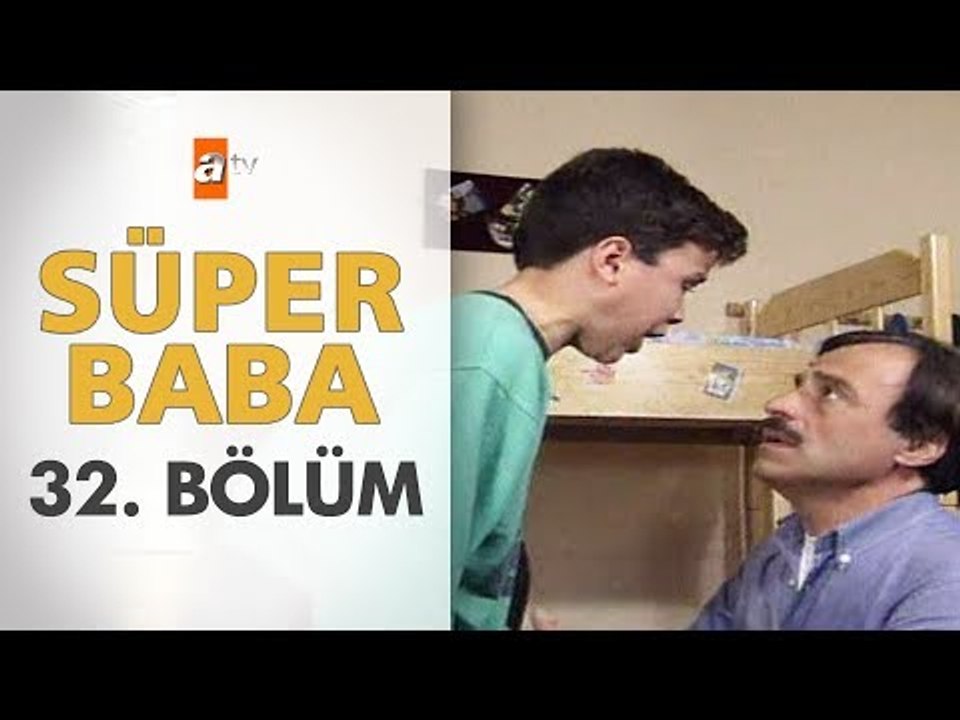 Süper Baba 32. Bölüm