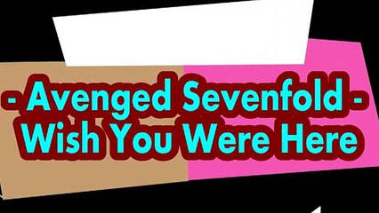 Avenged Sevenfold - Wish You Were Here (Lyric)